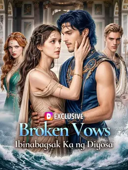 Broken Vows: Ibinabagsak Ka ng Diyosa