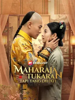 (Dubbing)Maharaja Tukaran, Tapi Yang Dihati