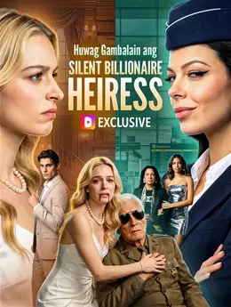 Huwag Gambalain ang Silent Billionaire Heiress