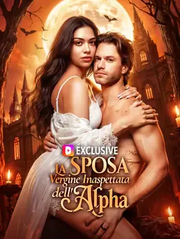 La Sposa Vergine Inaspettata dell'Alpha(Doppiato)