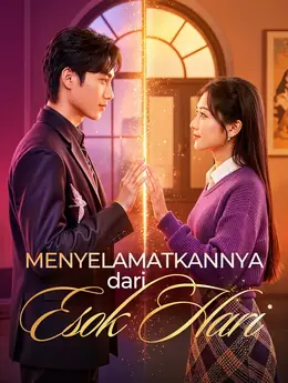 Menyelamatkannya dari Esok Hari(Sulih Suara)