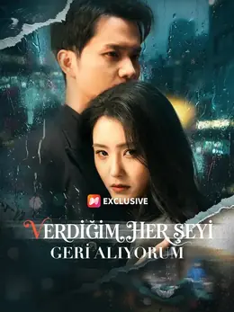 Verdiğim Her Şeyi Geri Alıyorum